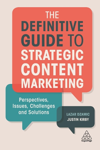 Паперова книга «The Definitive Guide to Strategic Content Marketing: Perspectives, Issues, Challenges and Solutions», авторів Джастін Кірбі, Лазар Дзаміч - фото №1