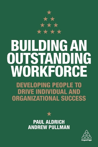 Бумажная книга «Building an Outstanding Workforce: Developing People to Drive Individual and Organizational Success», авторов Эндрю Пульман, Пол Олдрич - фото №1