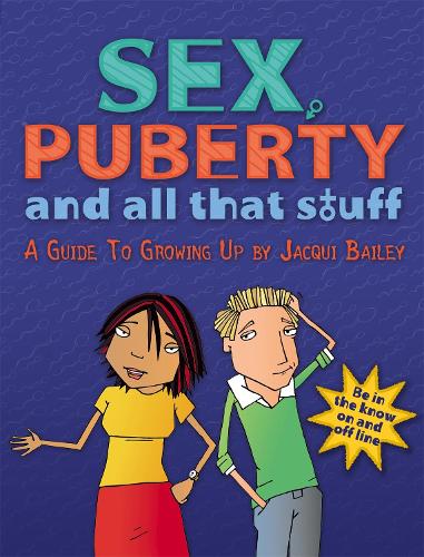 Бумажная книга «Sex, Puberty and All That Stuff», автор Жаки Бейли - фото №1