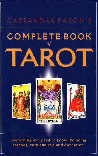 Бумажная книга «Cassandra Eason's Complete Book Of Tarot: Everything you need to know including spreads, card analysis and divination», автор Кассандра Исон - фото №1
