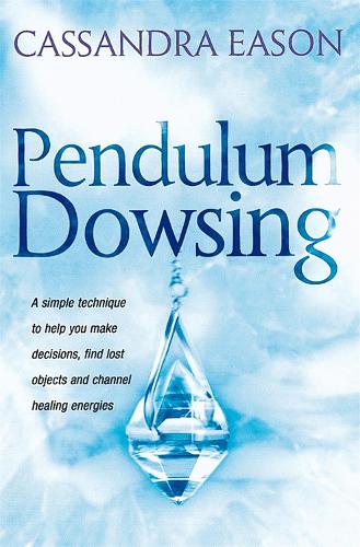 Паперова книга «Pendulum Dowsing: A simple technique to help you make decisions, find lost objects and channel healing energies», автор Кассандра Ісон - фото №1