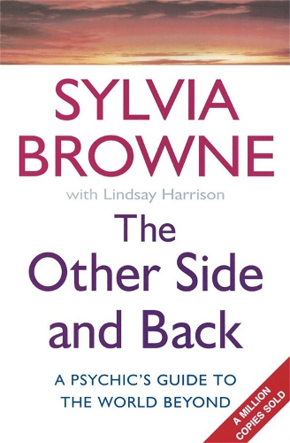 Бумажная книга «The Other Side And Back: A psychic's guide to the world beyond», авторов Линдси Харрисон, Сильвия Браун - фото №1