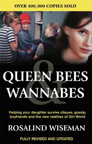 Бумажная книга «Queen Bees And Wannabes for the Facebook Generation: Helping your teenage daughter survive cliques, gossip, bullying and boyfriends», автор Розалинда Вайсман - фото №1