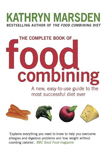 Бумажная книга «The Complete Book Of Food Combining: A new, easy-to-use guide to the most successful diet ever», автор Кэтрин Марсден - фото №1