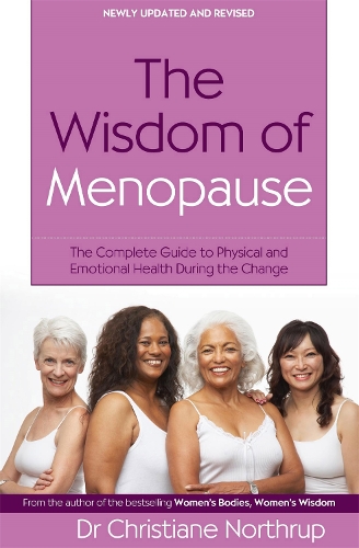 Паперова книга «The Wisdom Of Menopause: The complete guide to physical and emotional health during the change», автор Крістіан Нортруп - фото №1