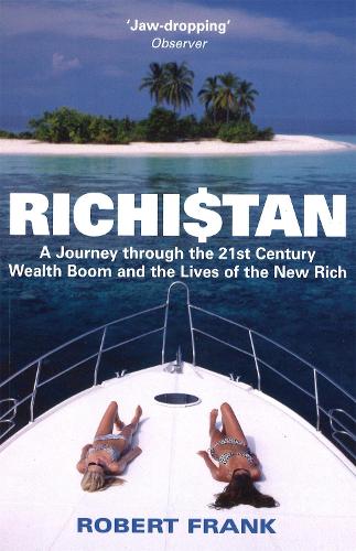 Паперова книга «Richistan: A Journey Through the 21st Century Wealth Boom and the Lives of the New Rich», автор Роберт Френк - фото №1