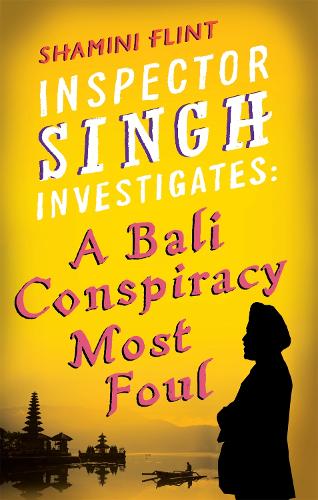 Бумажная книга «Inspector Singh Investigates: A Bali Conspiracy Most Foul: Number 2 in series», автор Шамини Флинт - фото №1