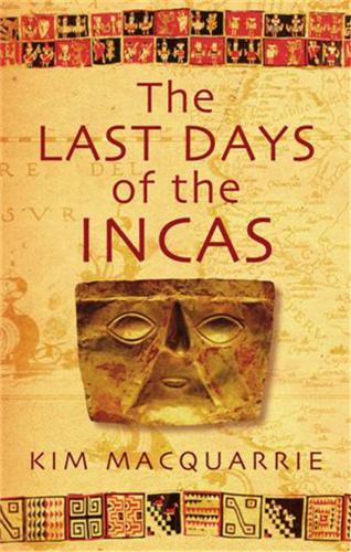 Бумажная книга «The Last Days Of The Incas», автор Ким Маккуорри - фото №1