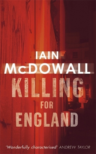 Паперова книга «Killing For England: Number 4 in series», автор Ієн МакДауелл - фото №1
