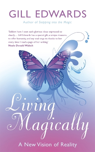 Паперова книга «Living Magically: A new vision of reality», автор Ґілл Едвардс - фото №1