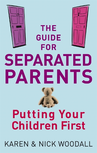 Паперова книга «The Guide For Separated Parents: Putting children first», авторів Карен Вудалл, Нік Вудалл - фото №1