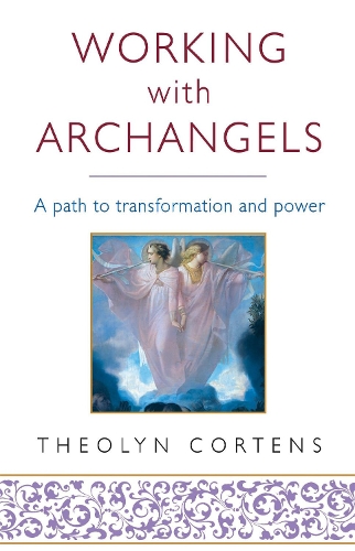 Бумажная книга «Working With Archangels: Your path to transformation and power», автор Теолин Кортенс - фото №1