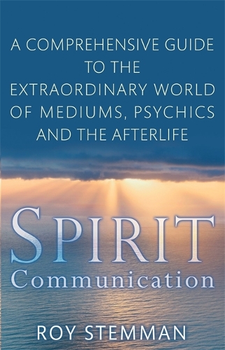 Бумажная книга «Spirit Communication: An investigation into the extraordinary world of mediums, psychics and the afterlife», автор Рой Стемман - фото №1