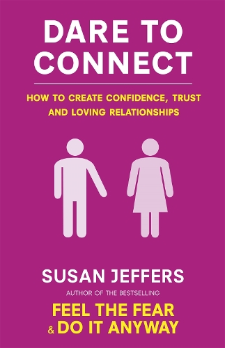 Паперова книга «Dare To Connect: How to create confidence,  trust and loving relationships», автор Сьюзен Джефферс - фото №1