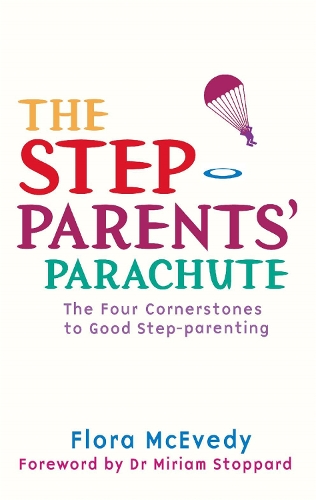 Паперова книга «The Step-Parents' Parachute: The Four Cornerstones of Good Step-parenting», автор Флора МакЕведі - фото №1