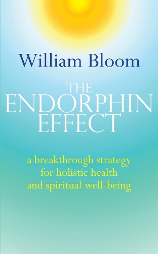Бумажная книга «The Endorphin Effect: A breakthrough strategy for holistic health and spiritual wellbeing», автор Уильям Блум - фото №1