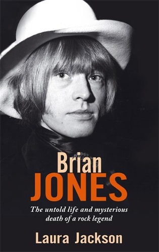 Паперова книга «Brian Jones: The untold life and mysterious death of a rock legend», автор Лора Джексон - фото №1