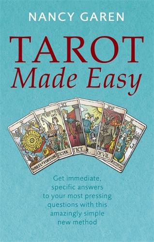 Бумажная книга «Tarot Made Easy: Get immediate, specific answers to your most pressing questions with this amazingly simple new method», автор Нэнси Гарен - фото №1