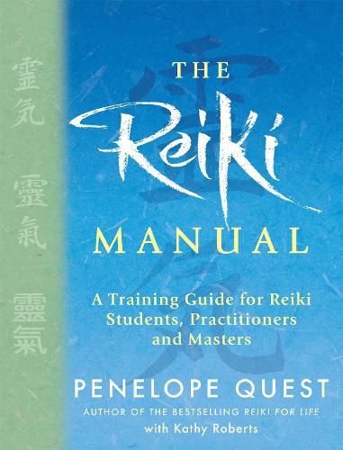 Паперова книга «The Reiki Manual: A Training Guide for Reiki Students, Practitioners and Masters», авторів Кеті Робертс, Пенелопа Квест - фото №1