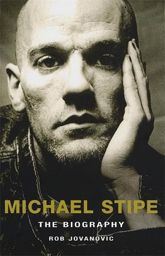 Бумажная книга «Michael Stipe: The Biography», автор Роб Йованович - фото №1