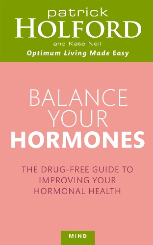 Бумажная книга «Balance Your Hormones: The simple drug-free way to solve women's health problems», авторов Кейт Нил, Патрик Холфорд - фото №1