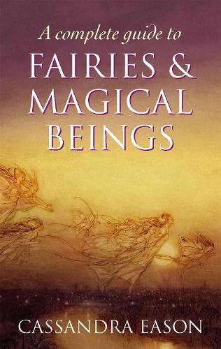 [object Object] «A Complete Guide To Fairies And Magical Beings», автор Кассандра Исон - фото №1