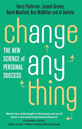 Паперова книга «Change Anything: The new science of personal success», авторів Ел Світцлер, Девид Максфілд, Джозеф Ґренні, Керрі Паттерсон, Рон Макміллан - фото №1