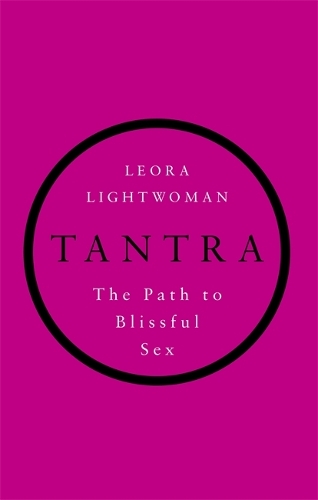 Паперова книга «Tantra: The path to blissful sex», автор Леора Лайтвумен - фото №1