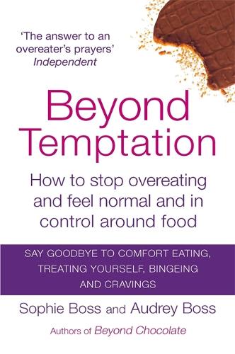 Бумажная книга «Beyond Temptation: How to stop overeating and feel normal and in control around food», авторов Одри Босс, Софи Босс - фото №1