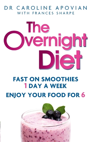 Паперова книга «The Overnight Diet: Fast on smoothies one day a week. Enjoy your food for six.», автор Кароліна Аповян - фото №1