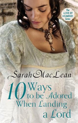 Бумажная книга «Ten Ways to be Adored When Landing a Lord: Number 2 in series», автор Сара Маклин - фото №1