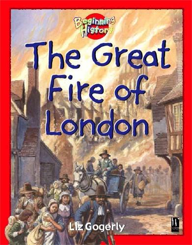 Бумажная книга «Beginning History: The Great Fire Of London», автор Лиз Гогерли - фото №1