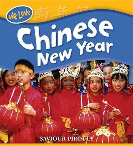Паперова книга «We Love Festivals: Chinese New Year», автор Савіур Піротта - фото №1