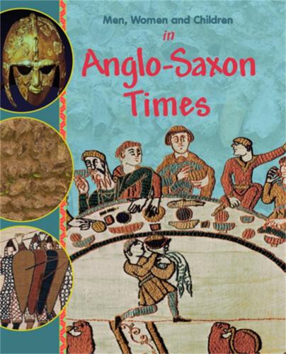 Паперова книга «Men, Women and Children: In Anglo Saxon Times», автор Джейн Бінгем - фото №1