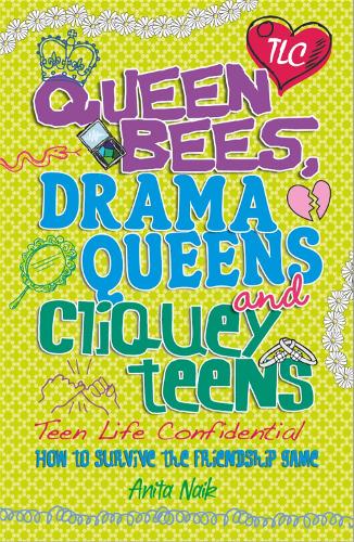 Паперова книга «Teen Life Confidential: Queen Bees, Drama Queens & Cliquey Teens», автор Аніта Найк - фото №1