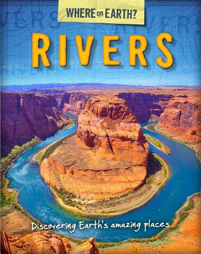 Бумажная книга «The Where on Earth? Book of: Rivers», автор Сьюзи Брукс - фото №1