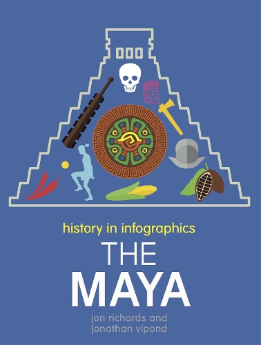 Бумажная книга «History in Infographics: The Maya», автор Джон Ричардс - фото №1