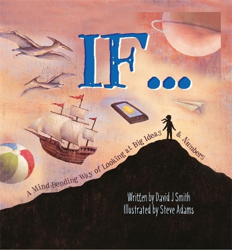 Бумажная книга «If: A Mind-Bending Way of Looking at Big Ideas and Numbers», автор Дэвид Дж. Смит - фото №1