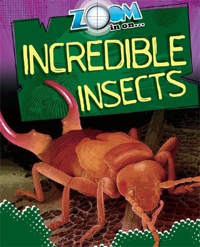 Паперова книга «Zoom in On: Incredible Insects», автор Річард Спілсбері - фото №1
