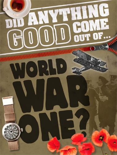 Бумажная книга «Did Anything Good Come Out of... WWI?», автор Филип Стил - фото №1