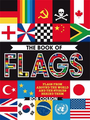 Паперова книга «The Book of Flags: Flags from around the world and the stories behind them», автор Роб Колсон - фото №1
