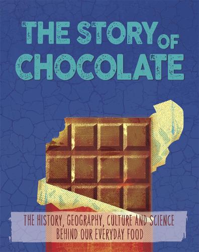 Бумажная книга «The Story of Food: Chocolate», автор Алекс Вулф - фото №1