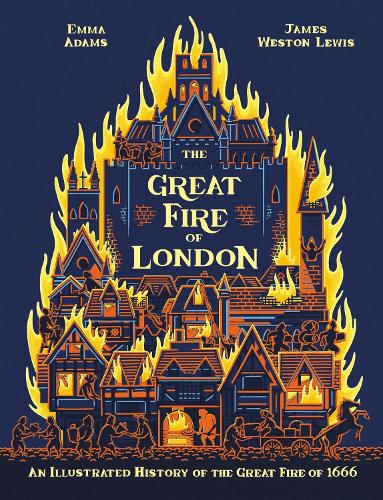 Бумажная книга «The Great Fire of London: An Illustrated History of the Great Fire of 1666», автор Эмма Адамс - фото №1