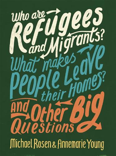Бумажная книга «Who are Refugees and Migrants? What Makes People Leave their Homes? And Other Big Questions», авторов Аннемари Янг, Майкл Розен - фото №1