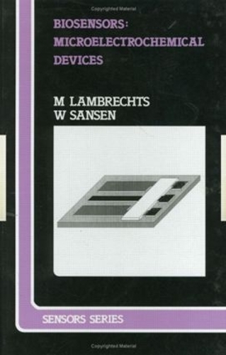 [object Object] «Biosensors: Microelectrochemical Devices», авторів М. Ламбрехтс, В. Сансен - фото №1