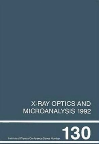 Бумажная книга «X-Ray Optics and Microanalysis 1992, Proceedings of the 13th INT  Conference, 31 August-4 September 1992, Manchester, UK», авторов П.Б. Кенуэй, П.Дж. Дюк - фото №1