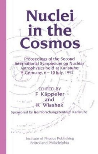 [object Object] «Nuclei in the Cosmos: Proceedings of the Second International Symposium on Nuclear Astrophysics, held in Karlsruhe, Germany, 6-10 July 1992» - фото №1