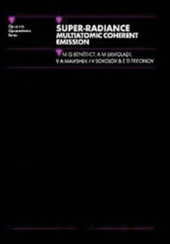 Бумажная книга «Super-radiance: Multiatomic Coherent Emission» - фото №1