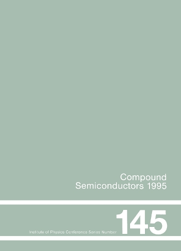 Бумажная книга «Compound Semiconductors 1995, Proceedings of the Twenty-Second INT  Symposium on Compound Semiconductors held in Cheju Island, Korea, 28 August-2 September, 1995» - фото №1