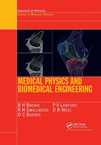 Бумажная книга «Medical Physics and Biomedical Engineering», авторов Б.Х. Браун, Д.К. Барбер, Д.Р. Хоуз, П.В. Лоуфорд, Р.Х. Смолвуд - фото №1